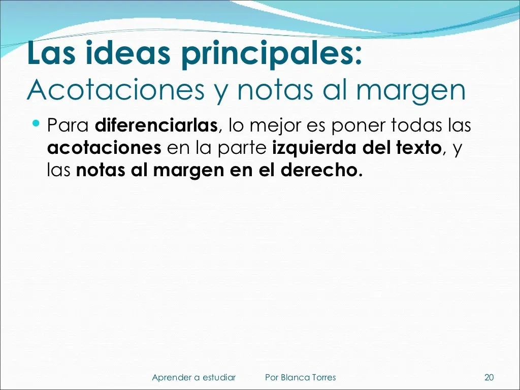 Las ideas principales: acotaciones y notas al margen. Para diferenciarlas, lo mejor es poner todas las acotaciones en el margen izquierdo del texto y las notas al margen en el derecho.