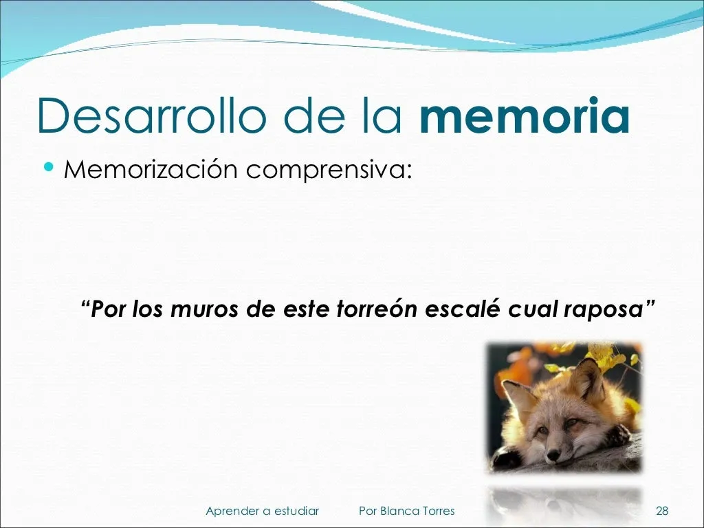 Desarrollo de la memoria. Memorización comprensiva: «Por los muros de este torreón escalé cual raposa».